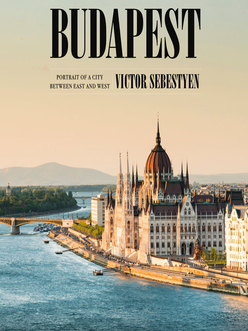 Title details for Budapest by Victor Sebestyen - Wait list